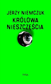 Królowa nieszczęścia - Jerzy Niemczuk - ebook