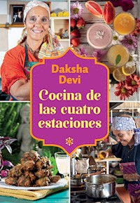 Cocina de las cuatro estaciones - Daksha Devi - ebook