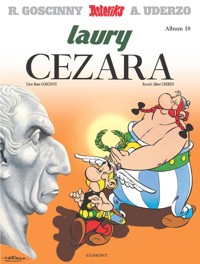 Asteriks Laury Cezara Tom 18 - Uderzo Albert, Goscinny Rene - książka