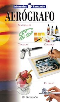 Manuales Parramón: Aerógrafo - Equipo Parramón Paidotribo - ebook