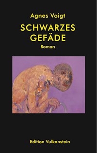 Schwarzes Gefäde - Agnes Voigt - ebook