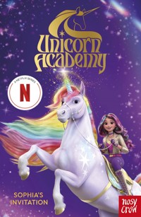 Unicorn Academy: Sophia's Invitation - Nosy Crow Ltd - ebook