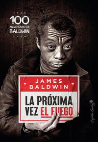 La próxima vez el fuego - James Baldwin - ebook