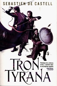 Wielkie Płaszcze Tom 4 Tron tyrana - De Castell Sebastien - książka