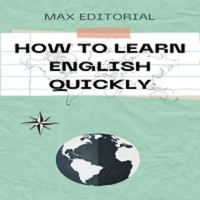 How To Learn English Quickly - MAX EDITORIAL - ebook