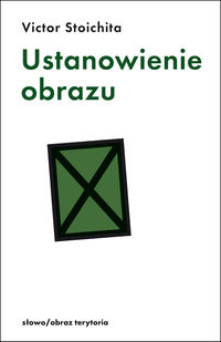 Ustanowienie obrazu - Stoichita Victor - książka
