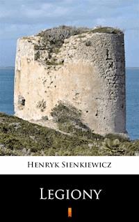 Legiony - Henryk Sienkiewicz - ebook