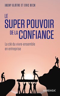 Le super pouvoir de la confiance - Jacky Glâtre - ebook