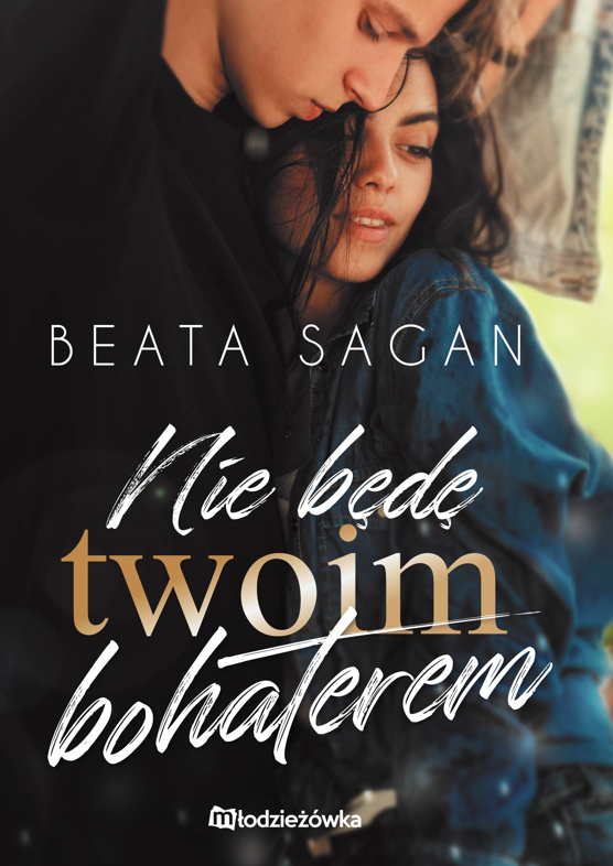 Nie będę twoim bohaterem - Beata Sagan - ebook + audiobook + książka