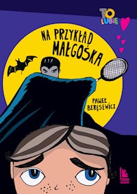 Na przykład Małgośka - Paweł Beręsewicz - ebook + książka