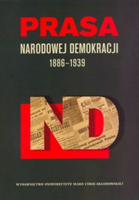 Prasa Narodowej Demokracji 1886-1939 -  - książka