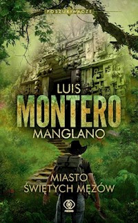 Poszukiwacze Miasto Świętych Mężów Tom 3 - Montero Luis - książka