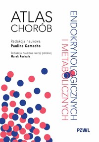 Atlas chorób endokrynologicznych i metabolicznych - Marek Ruchała, Pauline Camacho - książka