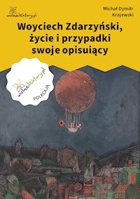 Woyciech Zdarzyński, życie i przypadki swoje opisuiący - Michał Dymitr Krajewski - ebook
