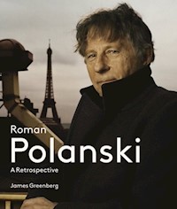 Roman Polanski: A Retrospective - Greenberg James - książka