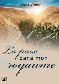 La paix dans mon royaume - Sonia Cheniti - ebook