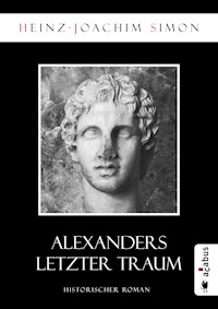Alexanders letzter Traum - Heinz-Joachim Simon - ebook