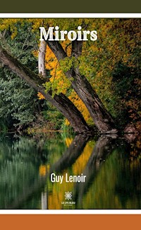 Miroirs - Guy Lenoir - ebook