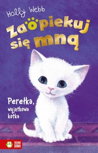 Zaopiekuj się mną Perełka, wyjątkowa kotka - Holly Webb - książka