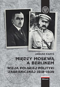 Między Moskwą a Berlinem - Faryś Janusz - książka