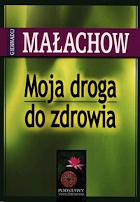 Moja droga do zdrowia - Małachow Giennadij P. - książka