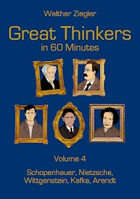 Great Thinkers in 60 Minutes - Volume 4 - Walther Ziegler - ebook