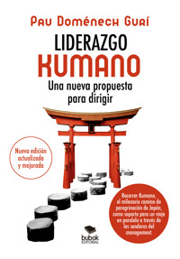 Liderazgo kumano - Una nueva propuesta para dirigir - Pau Doménech Gurí - ebook