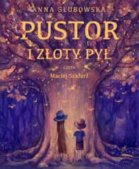 Pustor i złoty pył - Anna Ślubowska - audiobook