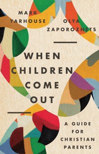 When Children Come Out - Mark A. Yarhouse - ebook