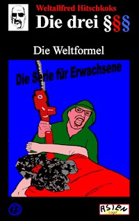 Die drei Paragraphenzeichen und die Weltformel - Rory Ballboa - ebook