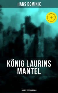 König Laurins Mantel (Science-Fiction-Roman) - Hans Dominik - ebook