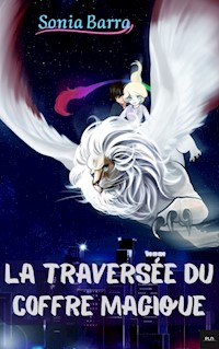 La traversée du coffre magique - Sonia Barra - ebook