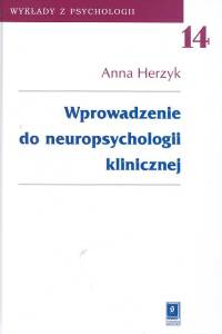 Wprowadzenie do neuropsychologii klinicznej t.14 - Herzyk Anna - książka