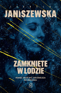 Zamknięte w lodzie - Izabela Janiszewska - książka