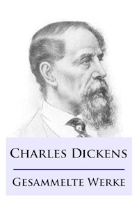 Charles Dickens - Gesammelte Werke - Dickens Charles - ebook