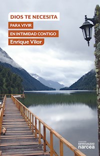 Dios te necesita - Enrique Vilar - ebook