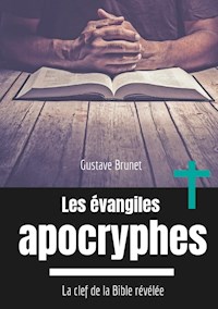 Les évangiles apocryphes - Gustave Brunet - ebook
