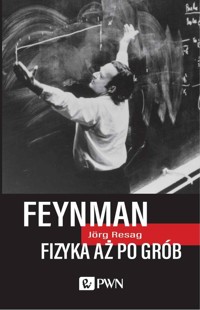 Feynman. Fizyka aż po grób - Jörg Resag - książka
