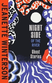 Night Side of the River - Jeanette Winterson - książka