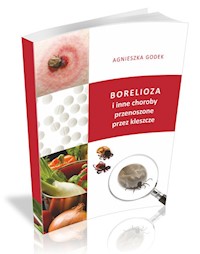 Borelioza i inne choroby przenoszone przez kleszcze - Godek Agnieszka - książka