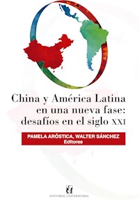 China y América Latina en una nueva fase: desafíos en siglo XXI -  - ebook