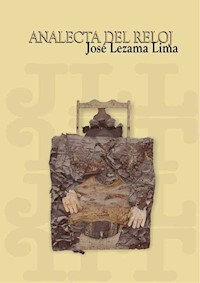 Analecta del reloj - José Lezama Lima - ebook