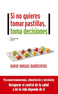 Si no quieres tomar pastillas, toma decisiones - David Vargas - ebook
