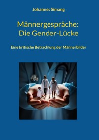 Männergespräche: Die Gender-Lücke - Johannes Simang - ebook