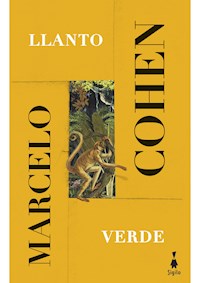 Llanto verde - Marcelo Cohen - ebook
