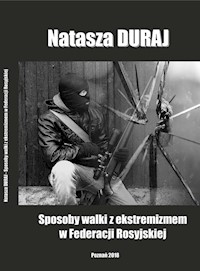 Sposoby walki z ekstremizmem w Federacji Rosyjskiej - Duraj Natasza - książka