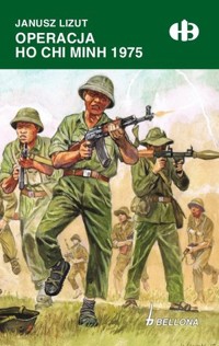 Operacja Ho Chi Minh 1975 - Janusz Lizut - ebook + książka