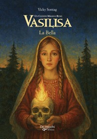 Vasilisa - Un cuento mágico Ruso - Vicky Sontag - ebook