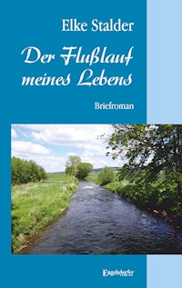 Der Flusslauf meines Lebens - Elke Stalder - ebook