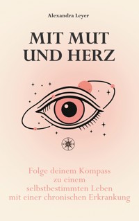 Mit Mut und Herz - Alexandra Leyer - ebook